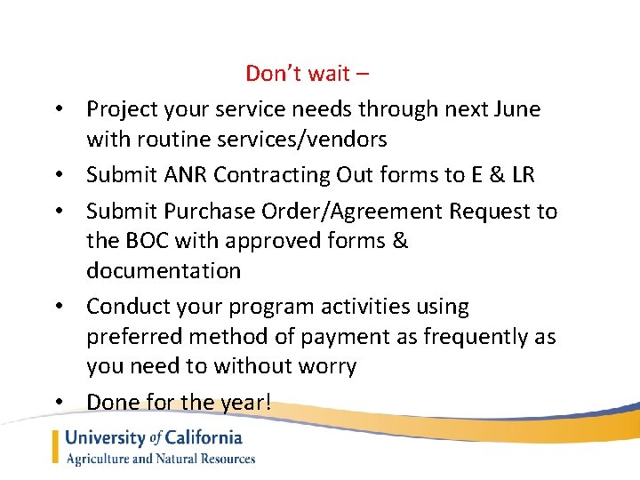  • • • Don’t wait – Project your service needs through next June