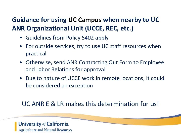 Guidance for using UC Campus when nearby to UC ANR Organizational Unit (UCCE, REC,