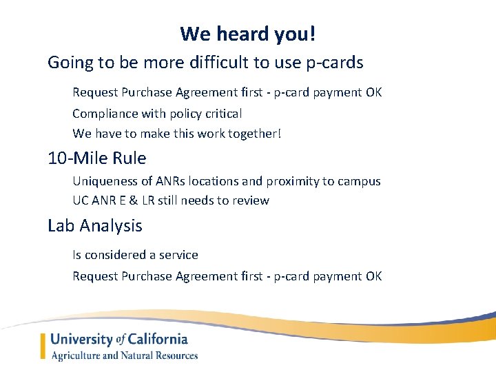 We heard you! Going to be more difficult to use p-cards Request Purchase Agreement