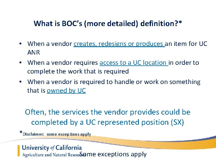 What is BOC’s (more detailed) definition? * • When a vendor creates, redesigns or