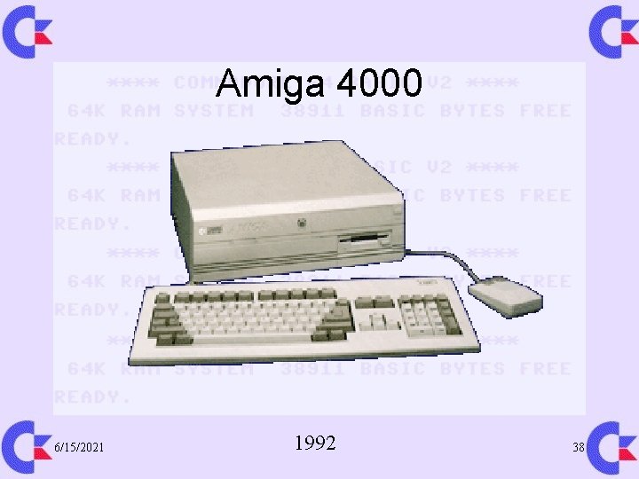 Amiga 4000 6/15/2021 1992 38 