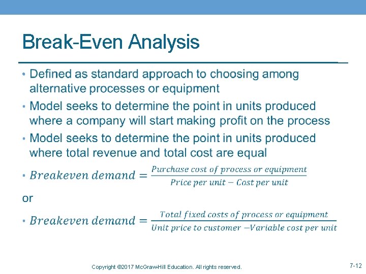 Break-Even Analysis • Copyright © 2017 Mc. Graw-Hill Education. All rights reserved. 7 -12