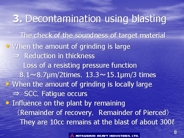 3. Decontamination using blasting • • • The check of the soundness of target