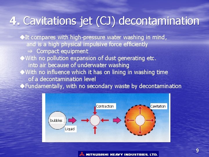 4. Cavitations jet (CJ) decontamination u. It compares with high-pressure water washing in mind,