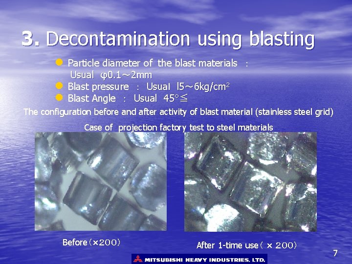 3. Decontamination using blasting l Particle diameter of the blast materials ： l l