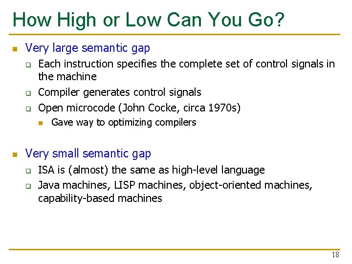 How High or Low Can You Go? n Very large semantic gap q q