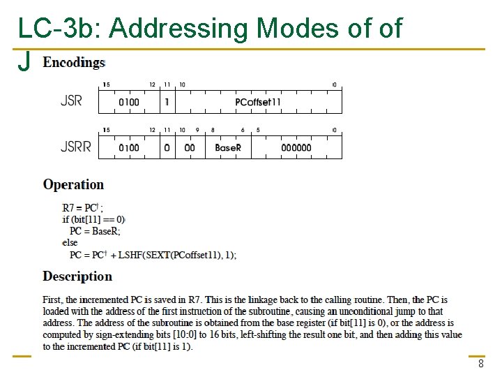 LC-3 b: Addressing Modes of of JSR(R) 8 