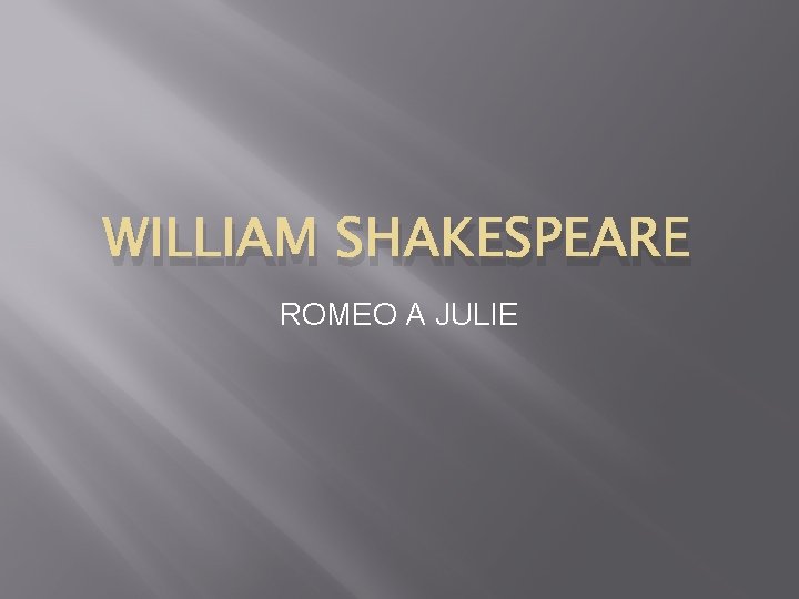 WILLIAM SHAKESPEARE ROMEO A JULIE 