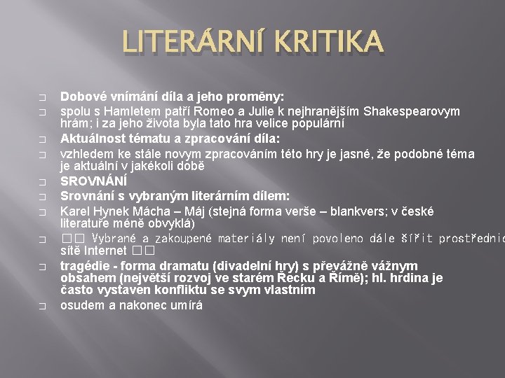 LITERÁRNÍ KRITIKA � � � � � Dobové vnímání díla a jeho proměny: spolu