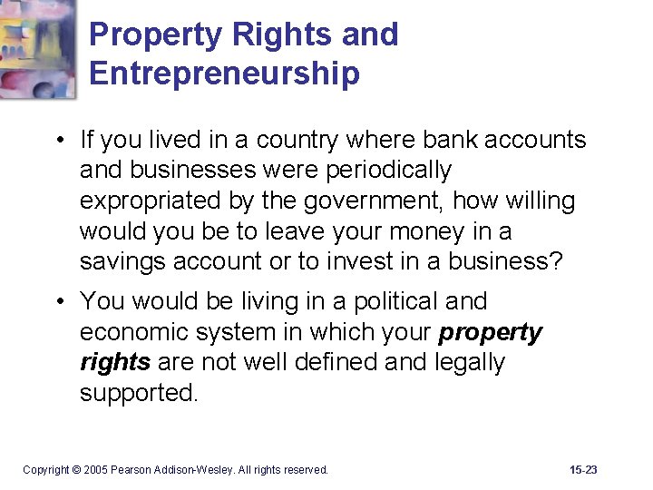 Property Rights and Entrepreneurship • If you lived in a country where bank accounts