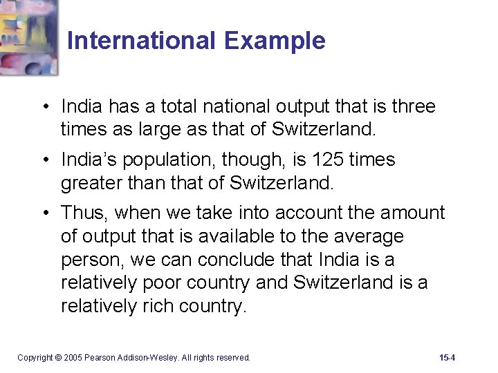 International Example • India has a total national output that is three times as