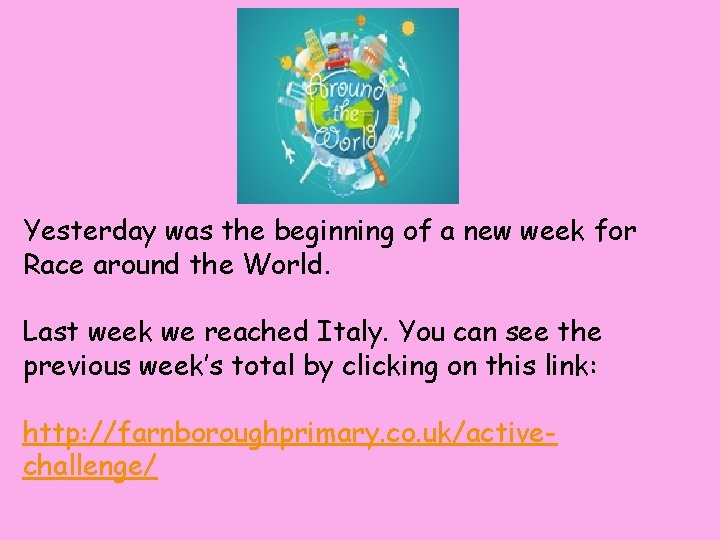 Yesterday was the beginning of a new week for Race around the World. Last