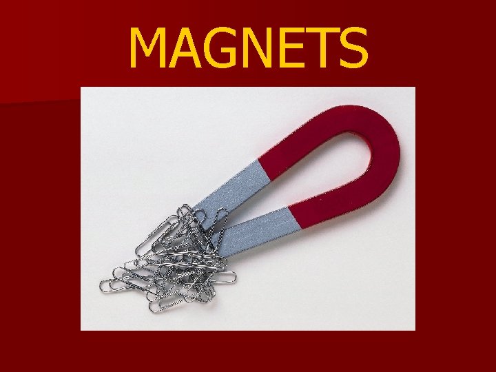MAGNETS MAGNETS
