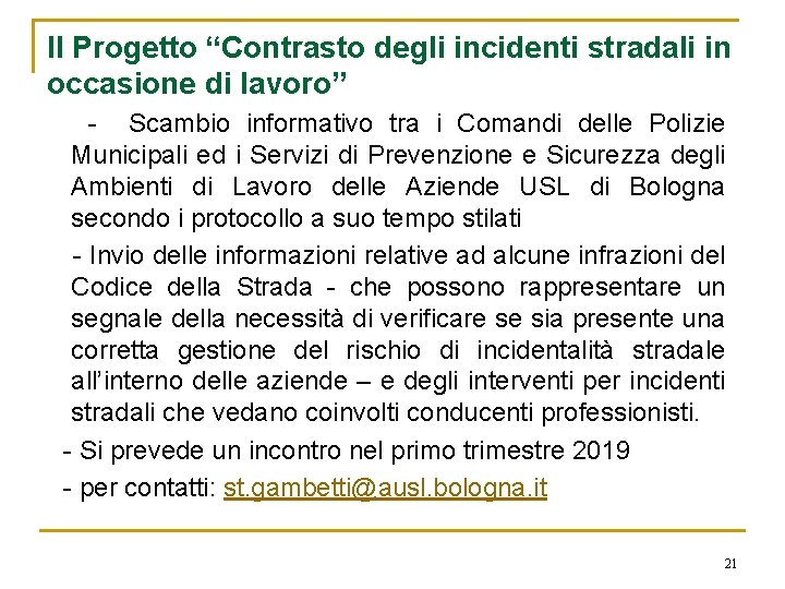 Il Progetto “Contrasto degli incidenti stradali in occasione di lavoro” - Scambio informativo tra