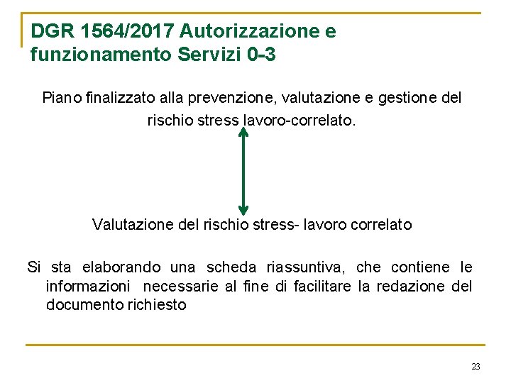 DGR 1564/2017 Autorizzazione e funzionamento Servizi 0 -3 Piano finalizzato alla prevenzione, valutazione e