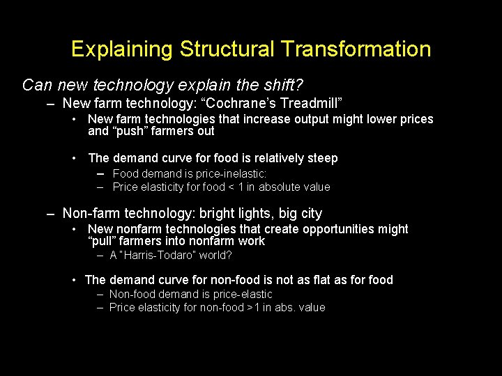 Explaining Structural Transformation Can new technology explain the shift? – New farm technology: “Cochrane’s