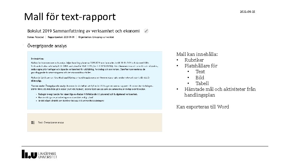 2021 -06 -15 Mall för text-rapport Mall kan innehålla: • Rubriker • Platshållare för
