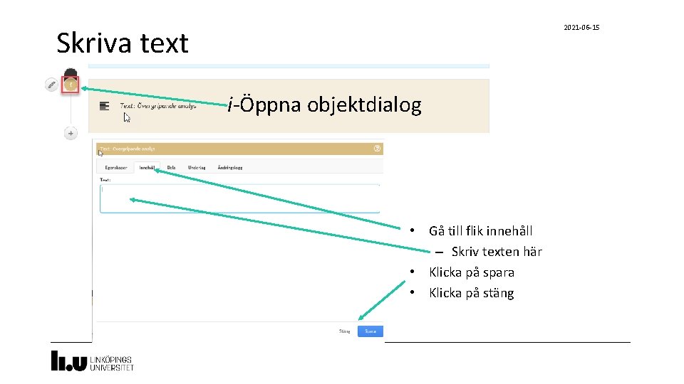 2021 -06 -15 Skriva text i-Öppna objektdialog • Gå till flik innehåll – Skriv