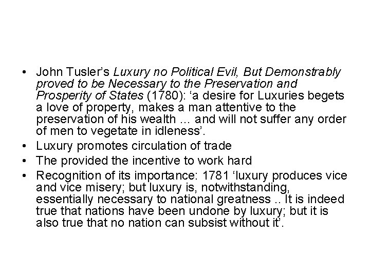 • John Tusler’s Luxury no Political Evil, But Demonstrably proved to be Necessary • John Tusler’s Luxury no Political Evil, But Demonstrably proved to be Necessary