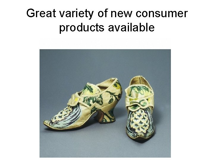Great variety of new consumer products available Great variety of new consumer products available
