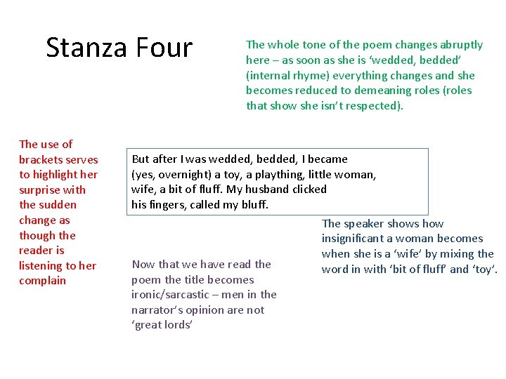 Stanza Four The use of brackets serves to highlight her surprise with the sudden