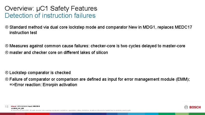 Overview: µC 1 Safety Features Detection of instruction failures Standard method via dual core