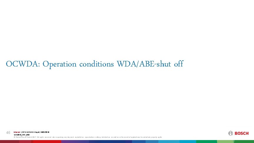 OCWDA: Operation conditions WDA/ABE-shut off 46 Internal | DGS-EC/ESS 1 -Vogel | 18/01/2019 ESS