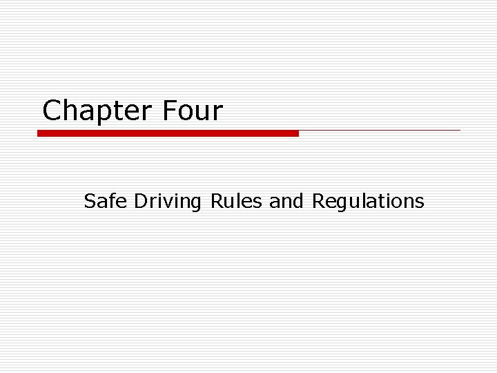 Chapter Four Safe Driving Rules and Regulations 