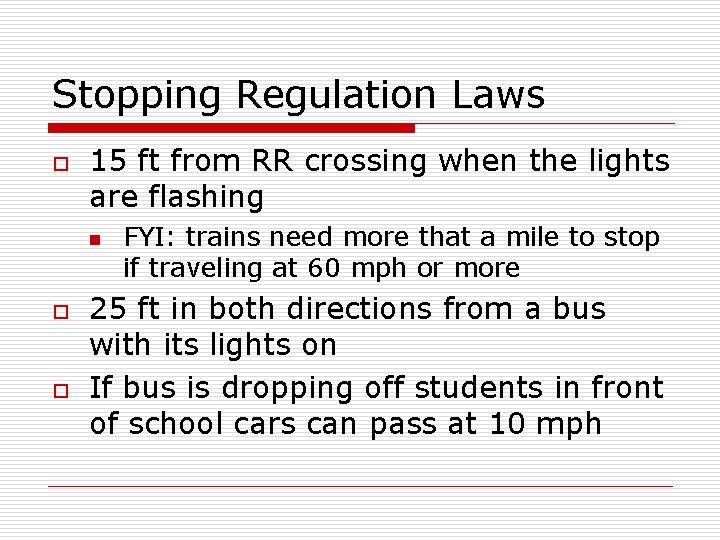 Stopping Regulation Laws o 15 ft from RR crossing when the lights are flashing