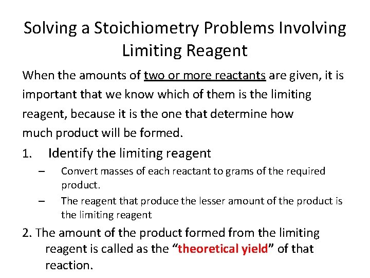 Solving a Stoichiometry Problems Involving Limiting Reagent When the amounts of two or more