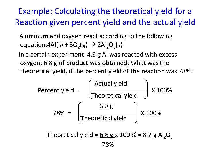 Example: Calculating theoretical yield for a Reaction given percent yield and the actual yield