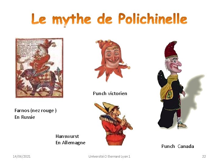 Punch victorien Farnos (nez rouge ) En Russie Hanswurst En Allemagne 14/06/2021 Punch Canada