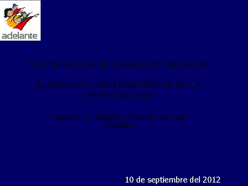 “Día Internacional de la prevención del suicidio” SUICIDIO EN LOS TRASTORNOS DE LA PERSONALIDAD