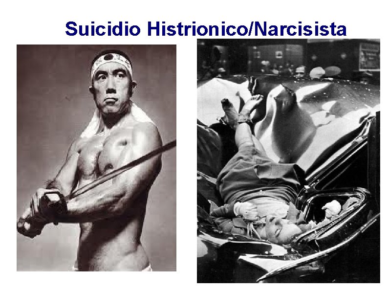 Suicidio Histrionico/Narcisista 