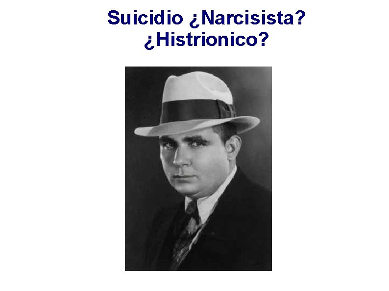 Suicidio ¿Narcisista? ¿Histrionico? 