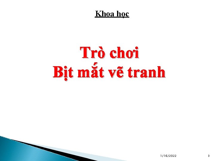 Khoa học Trò chơi Bịt mắt vẽ tranh 1/16/2022 3 