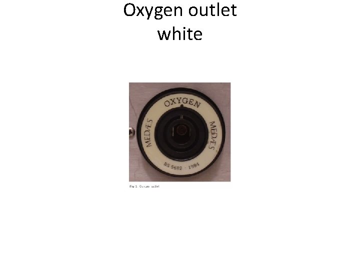 Oxygen outlet white 