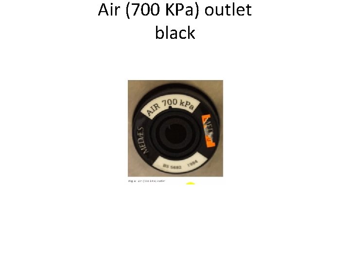 Air (700 KPa) outlet black 