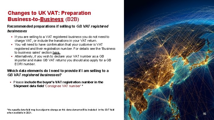 Changes to UK VAT: Preparation Business-to-Business (B 2 B) Recommended preparations if selling to Changes to UK VAT: Preparation Business-to-Business (B 2 B) Recommended preparations if selling to