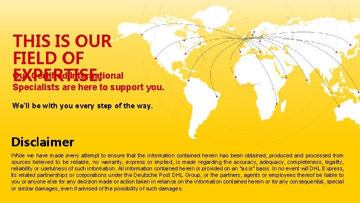 THIS IS OUR FIELD OF Our Certified International EXPERTISE. Specialists are here to support THIS IS OUR FIELD OF Our Certified International EXPERTISE. Specialists are here to support