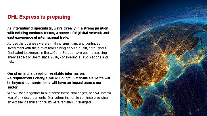 DHL Express is preparing As international specialists, we’re already in a strong position, with DHL Express is preparing As international specialists, we’re already in a strong position, with