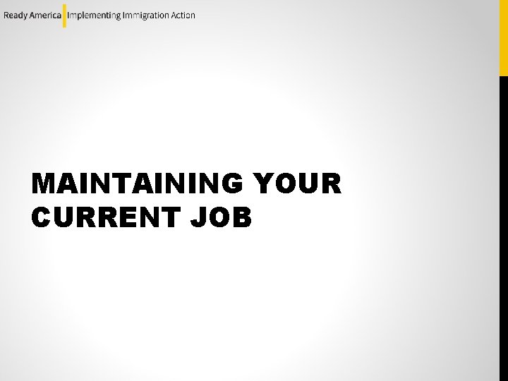 MAINTAINING YOUR CURRENT JOB 