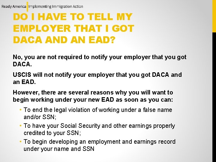 DO I HAVE TO TELL MY EMPLOYER THAT I GOT DACA AND AN EAD?