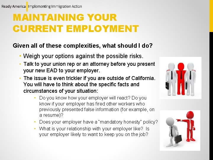 MAINTAINING YOUR CURRENT EMPLOYMENT Given all of these complexities, what should I do? •