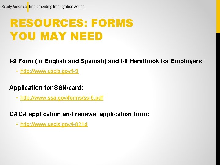 RESOURCES: FORMS YOU MAY NEED I-9 Form (in English and Spanish) and I-9 Handbook