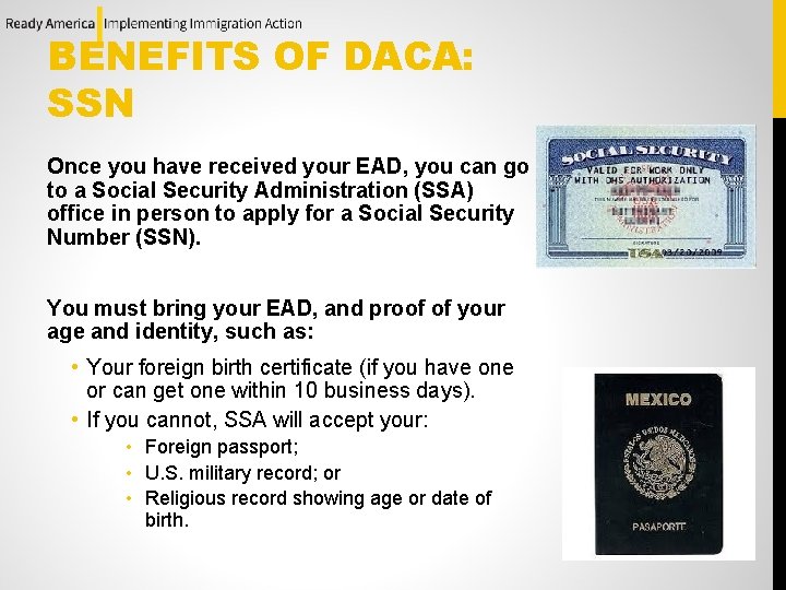 BENEFITS OF DACA: SSN Once you have received your EAD, you can go to