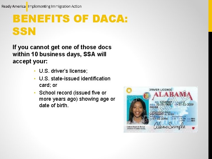 BENEFITS OF DACA: SSN If you cannot get one of those docs within 10