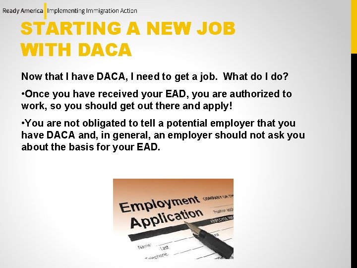 STARTING A NEW JOB WITH DACA Now that I have DACA, I need to