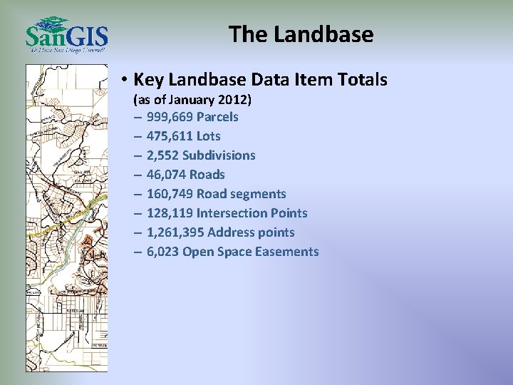The Landbase • Key Landbase Data Item Totals (as of January 2012) – 999,