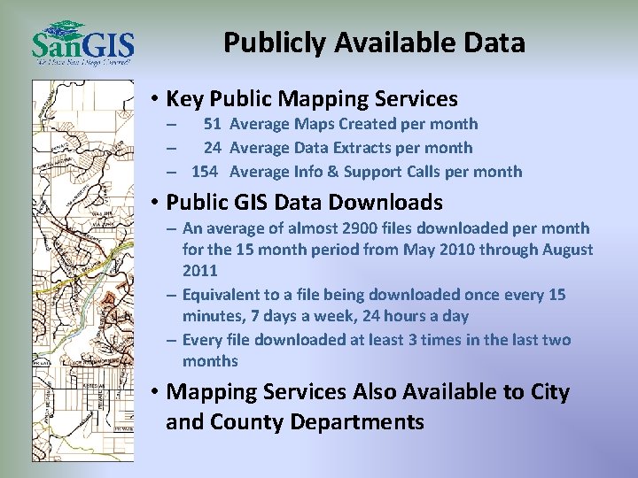 Publicly Available Data • Key Public Mapping Services – 51 Average Maps Created per